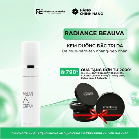 RADIANCE BEAUVA MELAN A+ CREAM / KEM DƯỠNG ĐẶC TRỊ DA TỔNG THỂ: MỤN - NÁM - TÁN NHANG - XỈN MÀU - NẾP NHĂN 