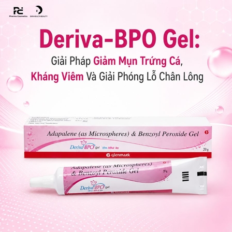 Deriva-BPO Gel: Giải Pháp Giảm Mụn Trứng Cá, Kháng Viêm Và Giải Phóng Lỗ Chân Lông