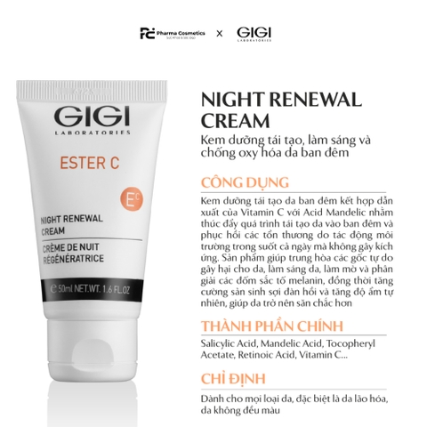 GIGI ESTER C NIGHT RENEWAL CREAM / KEM DƯỠNG TÁI TẠO, LÀM SÁNG VÀ CHỐNG OXY HOÁ DA BAN ĐÊM 