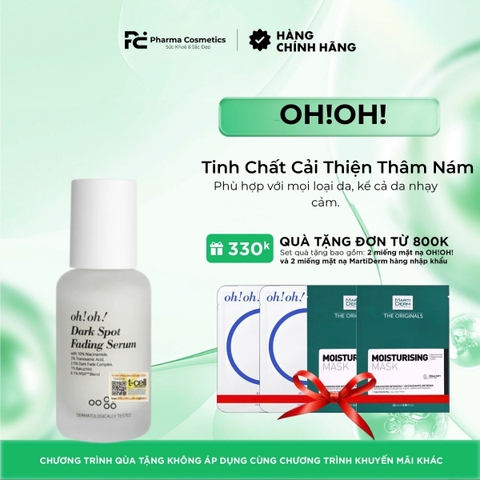 OH!OH! DARK SPOT FADING SERUM: Tinh Chất Cải Thiện Thâm Nám, Sáng Da & Chống Lão Hóa Chuyên Sâu