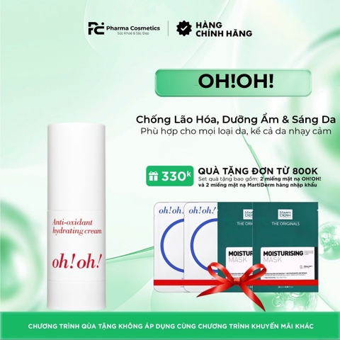 OH!OH! ANTI-OXIDANT HYDRATING CREAM: Tinh Chất Dạng Kem Chống Lão Hóa, Dưỡng Ẩm & Sáng Da