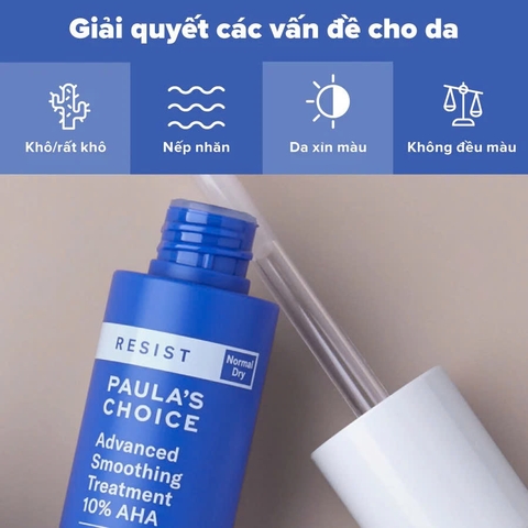 PAULA'S CHOICE RESIST ADVANCED SMOOTHING TREATMENT 10% AHA LOTION: Tái Tạo & Làm Sáng Mịn Da, Cho Làn Da Căng Bóng Rạng Rỡ