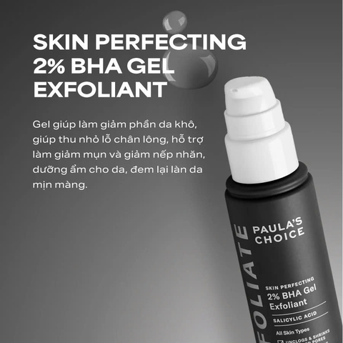 Paula’s Choice Skin Perfecting 2% BHA Gel Exfoliant: Bí Quyết Cho Làn Da Mịn Màng Không Khuyết Điểm
