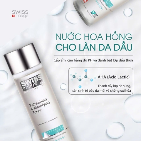 Swiss Image Refreshing & Mattifying Toner – Nước Cân Bằng Giải Pháp Kiềm Dầu & Se Khít Lỗ Chân Lông Từ Thụy Sĩ