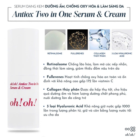 oh!oh! Antiox Two in One Serum & Cream – Giải Pháp 
