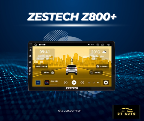Màn hình Android Zestech 800+