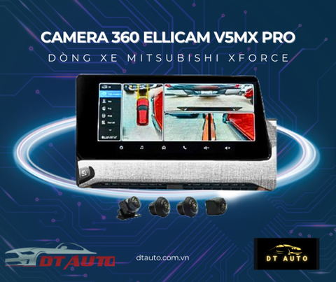 Camera 360 độ Elliview V5MX Pro dành cho Mitsubishi Xforce lắp tại Thủ Đức