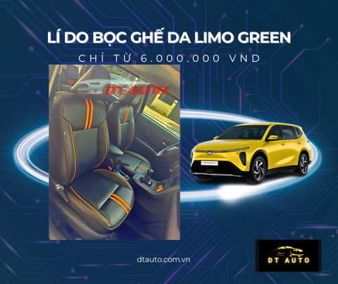 GHẾ NỈ LIMO GREEN DỄ BÁM BẨN – TẠI SAO NÊN BỌC DA ĐỂ XE SẠCH LÂU HƠN?