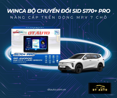 Màn hình Android cho MPV 7 chỗ Limo Green – Bộ chuyển đổi SID S170+ Pro (Camera 360) Winca