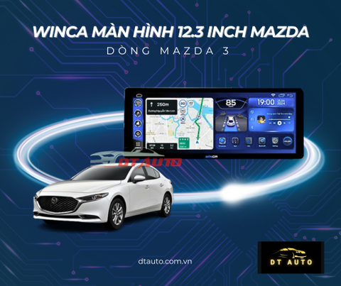 MÀN HÌNH ANDROID WINCA 12.3 INCH lắp trên Mazda 3 2022
