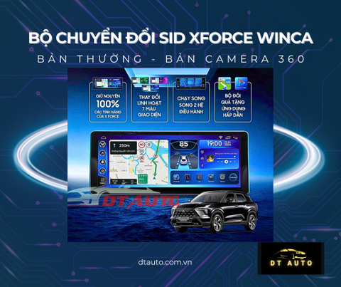 TRỌN VẸN GIẢI TRÍ & AN TOÀN: Tổng hợp các bộ chuyển đổi SID XForce từ Winca tại đại lý DTauto