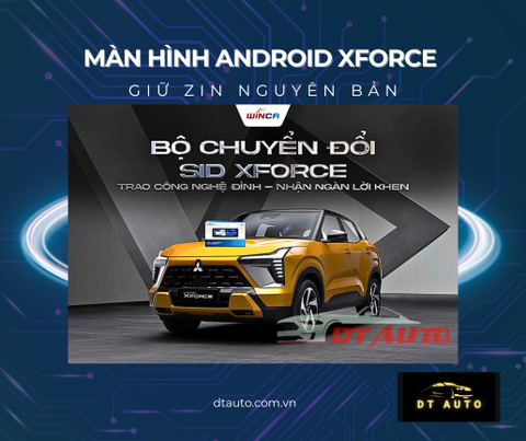 Bộ chuyển đổi SID XForce Winca – Giữ nguyên nét zin, mở rộng công nghệ tại DTauto