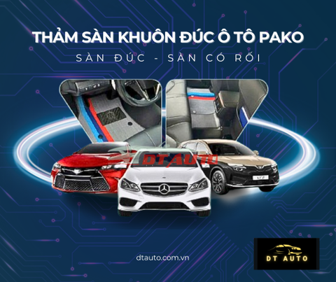 Thảm lót sàn đúc nguyên khối Pako - Nâng cấp sự vượt trội lót sàn ô tô