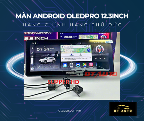 Màn hình Android OledPro 12.3 inch liền camera 360 – GIẢI PHÁP công nghệ cao từ DT Auto Thủ Đức