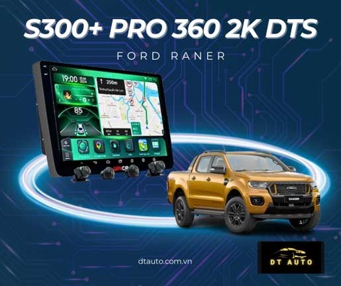 S300+ Pro 360 Qled 2K DTS màn hình android liền cam360 Winca lắp Ford Ranger Thủ Đức