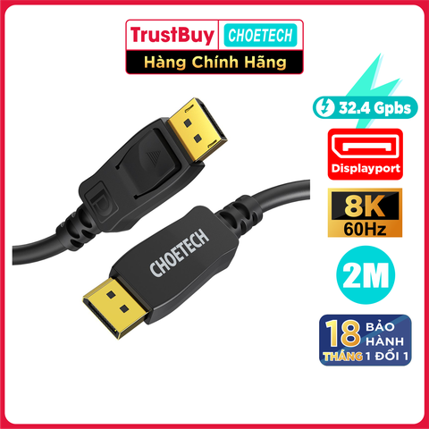Dây Cáp Displayport 1.4 8K 60hz 32.4Gbps Choetech XDD01 Dài 2M - Hàng Chính Hãng