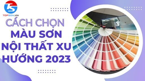 Bảng màu sơn nội thất Dulux mới đón đầu xu hướng 2023