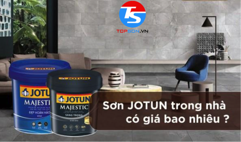 Cập nhật bảng giá sơn Jotun trong nhà thời điểm hiện tại 2024