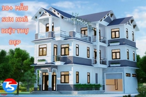 10+ mẫu sơn nhà biệt thự đẹp và hiện đại theo kịp xu hướng