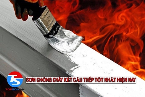 6 loại sơn chống cháy kết cấu thép tốt nhất tại Việt Nam