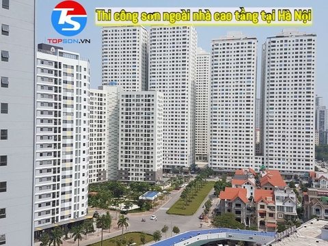 Đơn vị thi công sơn ngoài trời nhà cao tầng uy tín - Topson Việt Nam