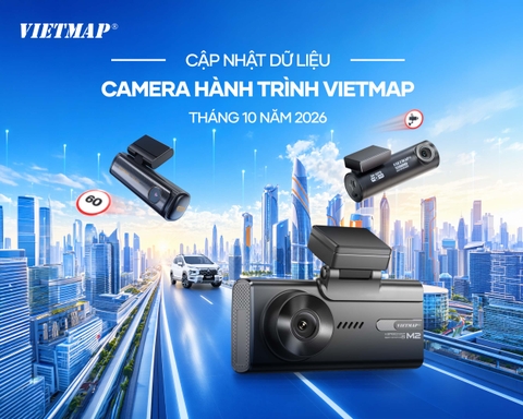 VIETMAP CẬP NHẬT DỮ LIỆU CAMERA HÀNH TRÌNH THÁNG 10 - 2026