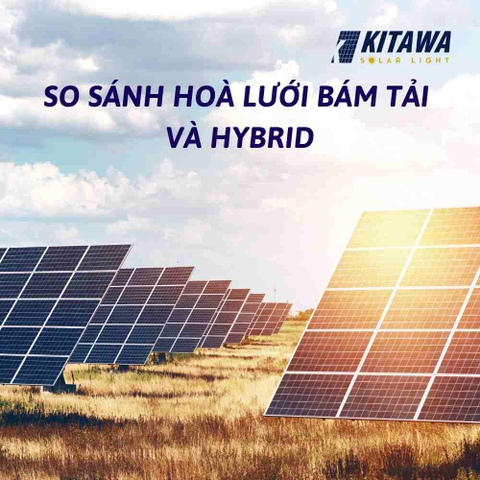 So sánh hoà lưới bám tải và Hybrid - lựa chọn nào tối ưu hơn?