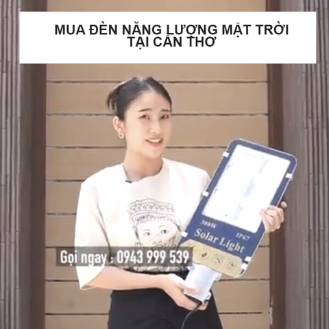 Mua đèn năng lượng mặt trời uy tín chất lượng và giá rẻ tại Cần Thơ