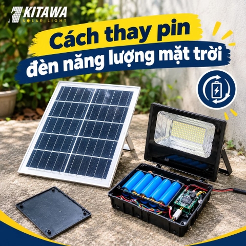 Cách thay pin đèn năng lượng mặt trời đúng cách tại nhà