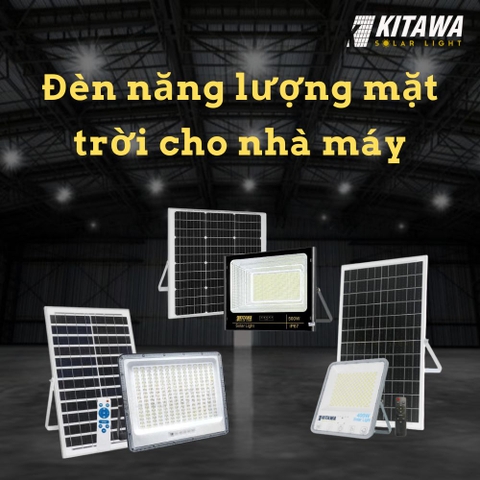 Top 5 mẫu đèn năng lượng mặt trời cho nhà máy uy tín, chất lượng nhất