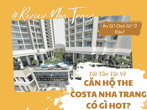 Căn Hộ The Costa Nha Trang – Nơi Hội Tụ Tiện Nghi Và Phong Cách