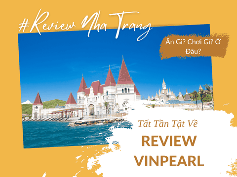 Review Vinpearl Nha Trang – Trải Nghiệm Đỉnh Cao Tại Thiên Đường Giải Trí