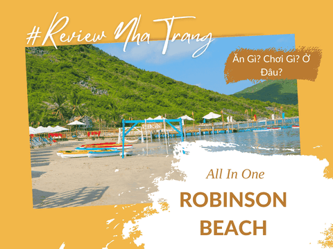 Robinson Beach Nha Trang – A Hidden Paradise in Nha Trang Bay