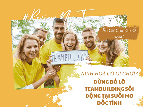 Ninh Hòa Có Gì Chơi? Đừng Bỏ Lỡ Teambuilding Sôi Động Tại Suối Mơ Dốc Tình!