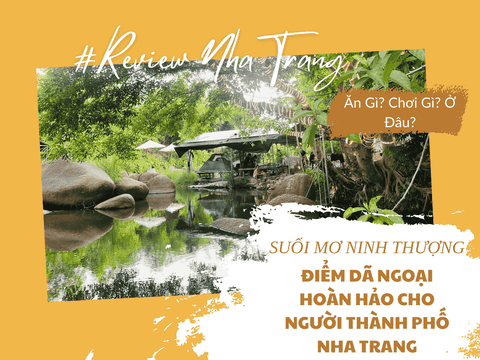 Suối Mơ Ninh Thượng – Điểm Đến Dã Ngoại Hoàn Hảo Cho Người Thành Phố Nha Trang
