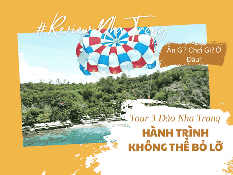 Tour 3 Đảo Nha Trang - Hành Trình Không Thể Bỏ Lỡ
