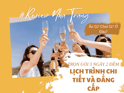 Tour Nha Trang 3 Ngày 2 Đêm - Lịch Trình Chi Tiết Và Đẳng Cấp