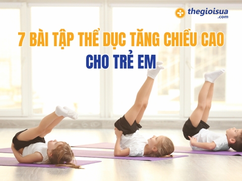 7 Bài Tập Thể Dục Tăng Chiều Cao Cho Trẻ Em
