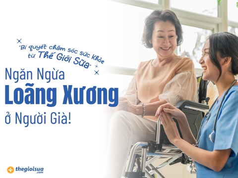 Loãng Xương Là gì? Cách Ngăn Ngừa Loãng Xương Ở Người Già