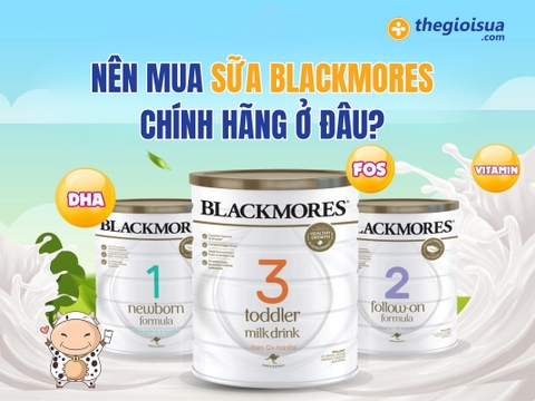 Nên Mua Sữa Blackmores Chính Hãng Ở Đâu?