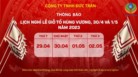 THÔNG BÁO LỊCH NGHỈ LỄ GIỖ TỔ HÙNG VƯƠNG 10/03, GIẢI PHÓNG 30/04 - 01/05