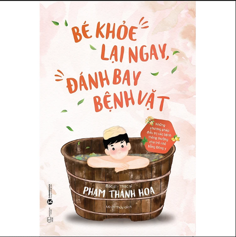 Sách Bé Khỏe Lại Ngay Đánh Ngay Bệnh Vặt