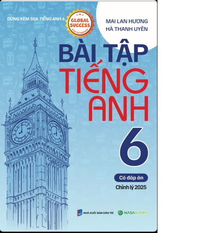 Sách Tiếng Anh Mai Lan Hương Bài Tập Tiếng Anh Lớp 6 theo SGK Global Success (Có Đáp Án)