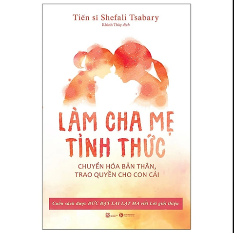 Sách - Làm cha mẹ tỉnh thức (Tái bản