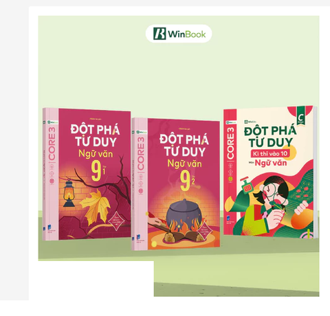 Sách cho 2k11 - Bộ 3 cuốn Đột phá tư duy Ngữ văn 9 (2 tập), Đột phá tư duy kì thi vào 10 môn Ngữ văn