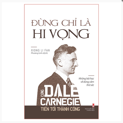 Sách: Đừng Chỉ Là Hi Vọng - Cùng Dale Carnegie Tiến Tới Thành Công