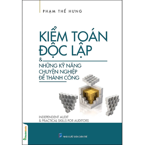 Sách Kiểm Toán Độc Lập Và Những Kỹ Năng Chuyên Nghiệp Thành Công
