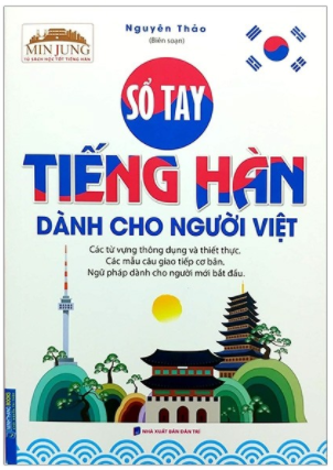 Min Jung - Sổ tay tiếng Hàn dành cho người Việt (kèm tải file CD đính kèm)