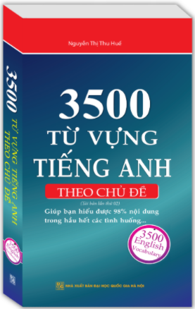 3500 từ vựng tiếng Anh theo chủ đề (tái bản 02)