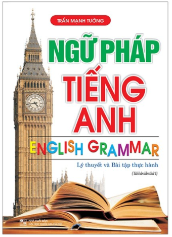 Ngữ pháp tiếng Anh (Lý thuyết và bài tập thực hành)